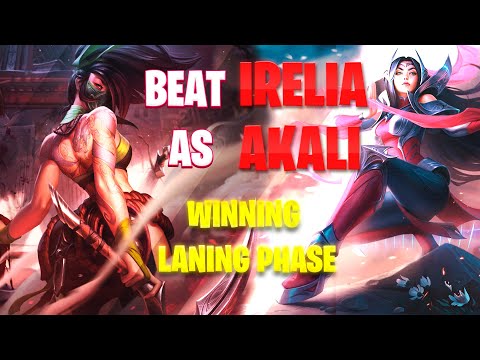 Akali VS Irelia | How to beat Irelia as Akali | Tips And Counters for Laning Phase