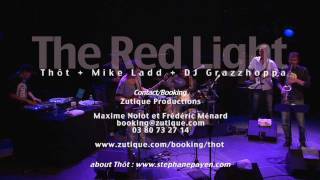 The Red Light : Thôt + Mike Ladd + DJ Grazzhoppa - EPK 2012