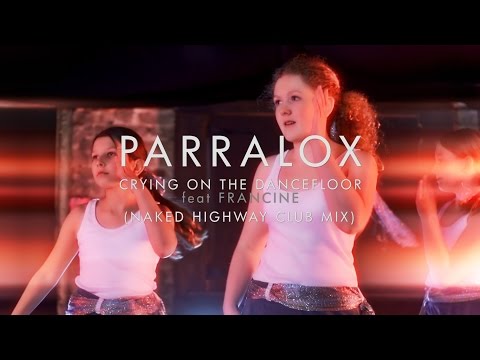Parralox - Crying On The Dancefloor feat Francine (Naked Highway Remix)