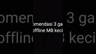 Download lagu rekomendasi 3 game offline MB kecil terbaik 2023 mp3