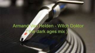 Armand Van Helden - Witch Doktor