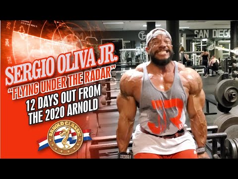 SERGIO OLIVA JR. "FLYING UNDER THE RADAR" 12 DAYS OUT FROM THE 2020 ARNOLD!