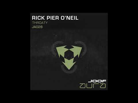 Rick Pier O'Neil - Throaty (Original Mix)