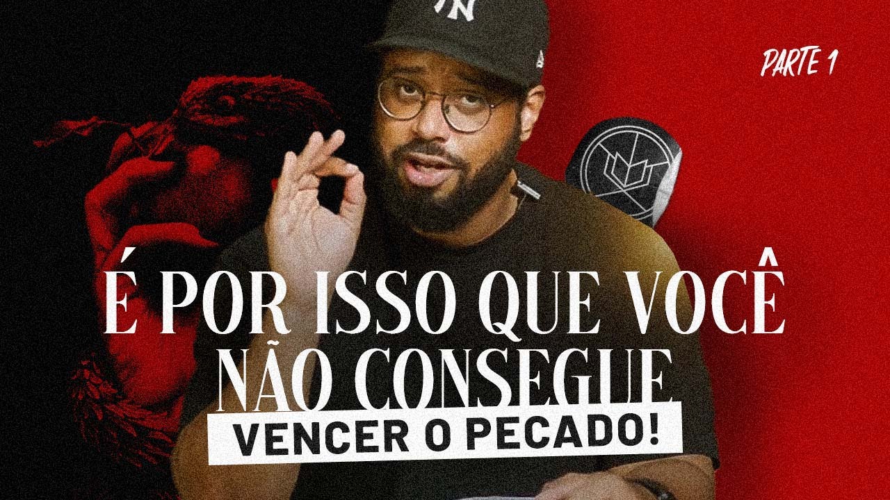 COMO VENCER O PECADO? Entenda a DOUTRINA da SANTIFICAÇÃO