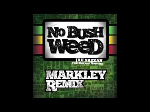 Markley - No Bush Weed