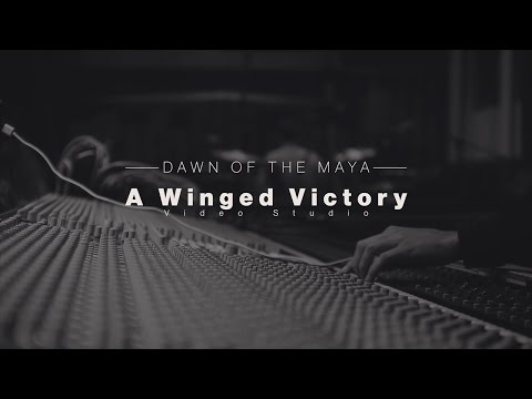 Dawn Of The Maya - A Winged Victory [Official Video]