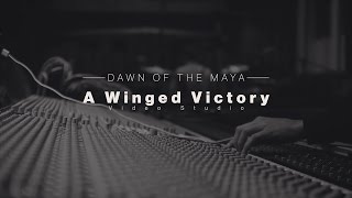 Dawn Of The Maya - A Winged Victory [Official Video]