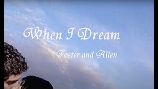 When I Dream ... Foster and Allen