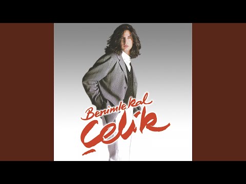 Benimle Kal - Çelik