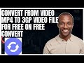 How To Convert From Video MP4 To 3GP Video For Free Using Free Convert Website