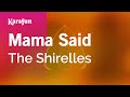 Mama Said - The Shirelles | Karaoke Version | KaraFun