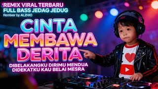 Download lagu CINTA MEMBAWA DERITA - ANDRA RESPATI | REMIX JEDAG JEDUG FULL BASS TERBARU 2025 mp3