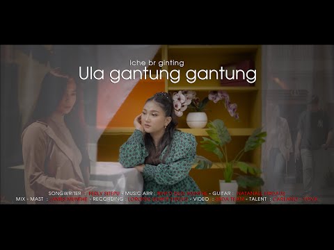 ICHE BR GINTING || ULA GANTUNG-GANTUNG || LAGU KARO TERBARU 2025 || OFFICIAL VIDEO MUSIC