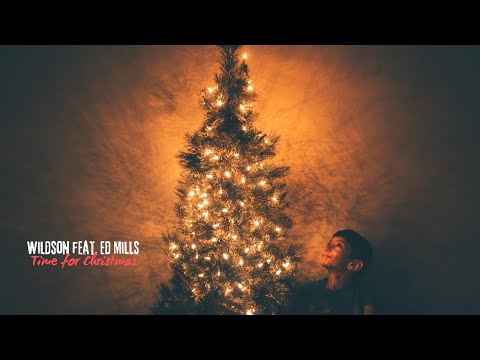 Wildson feat. Ed Mills - Time for Christmas | Lyrics | Noel