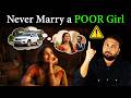 Don’t Marry a POOR GIRL (Brutal Truth Every Man Must Understand Before Marriage)