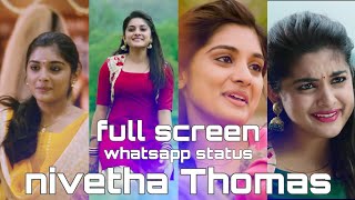 Nivetha Thomas whatsapp status full screen video