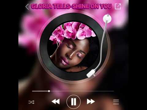 Gloria Tells-Shine On You #soulrelaxhouse