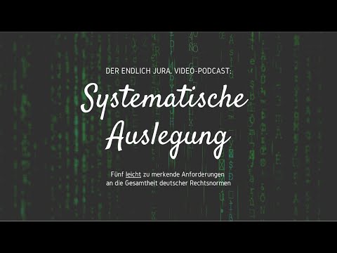Jura Podcast: Systematische Auslegung mit Beispielen - endlich jura.