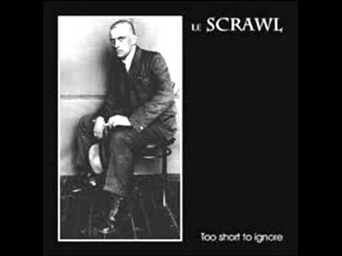 Le Scrawl - Proud Of Shit
