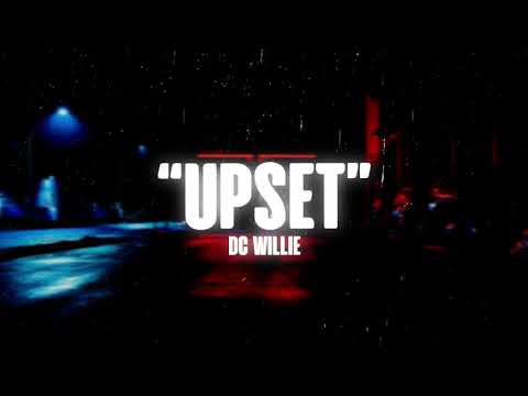 DC Willie - Upset (Official Lyric Video)