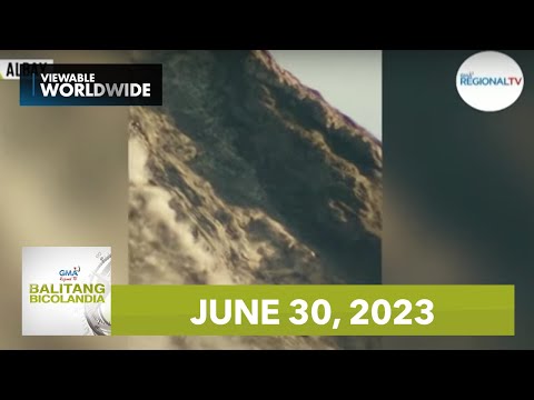 Balitang Bicolandia: June 30, 2023