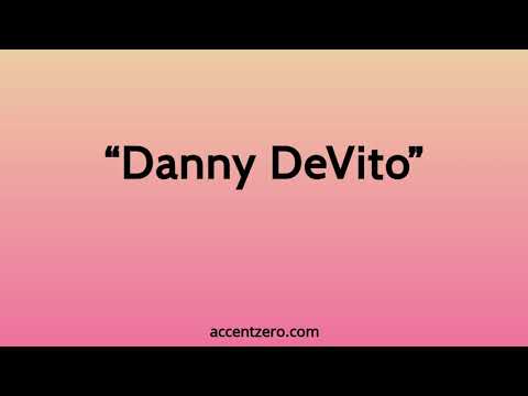 Pronounce "Danny DeVito" - Chinese accent vs. native U.S.