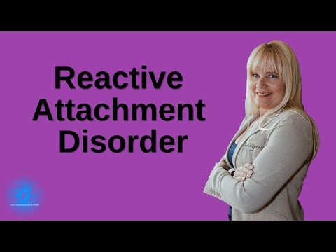 What is Reactive Attachment Disorder?