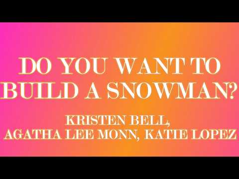 Do you want to build a snowman? (Lyrics) - Kristen Bell, Agatha Lee Monn, Katie Lopez