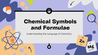 "Chemical Symbols & Formulae Explained | Easy Chemistry for Beginners"