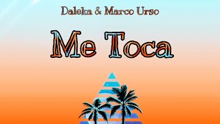 Daleka , Marco Urso - Me Toca  (Anteprima Official)