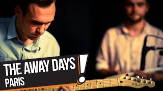 The Away Days - Paris (B!P Akustik)