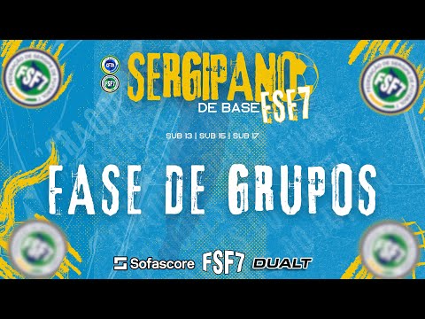 RODADA 01 | SERGIPANO DE BASE DE FUTEBOL 7 - 2025 - SUB 13, 15 e 17