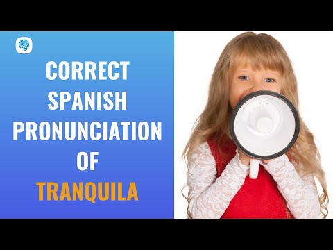 How to pronounce 'Describing people' (tranquila) in Spanish? | Spanish Pronunciation