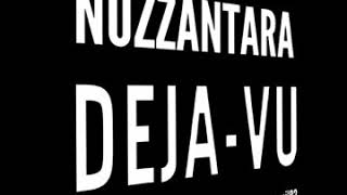 Download lagu NUZZANTARA - DEJA-VU mp3