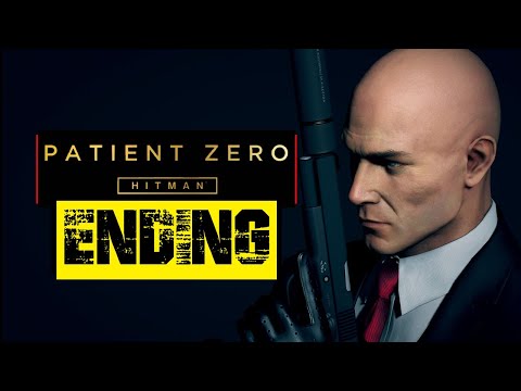 HITMAN: PATIENT ZERO ENDING (DLC) | Walkthrough Gameplay Part 04 | THE PATIENT ZERO (PC)