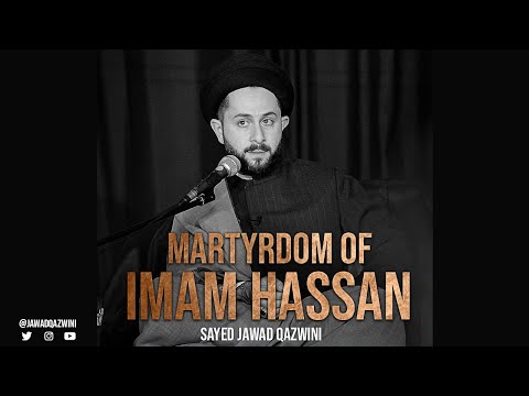 The Truths About The Martyrdom Of Imam Hassan by Sayed Jawad Qazwini