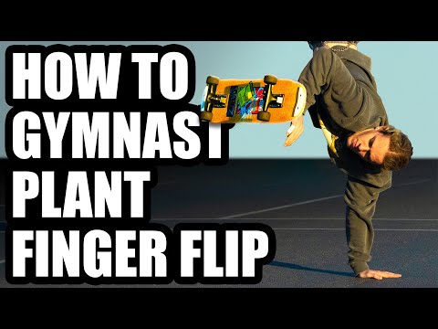 How to Gymnast Plant Flip with Ethan Young - Freestyle Skateboarding Trick Tip