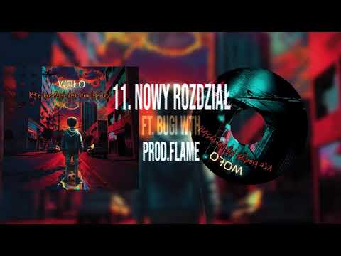 Woło - Nowy rozdział ft. Bugi WTH prod. FLAME