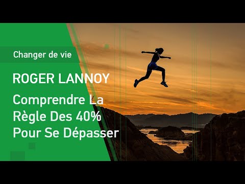 Comprendre La Règle Des 40% Pour Se Dépasser