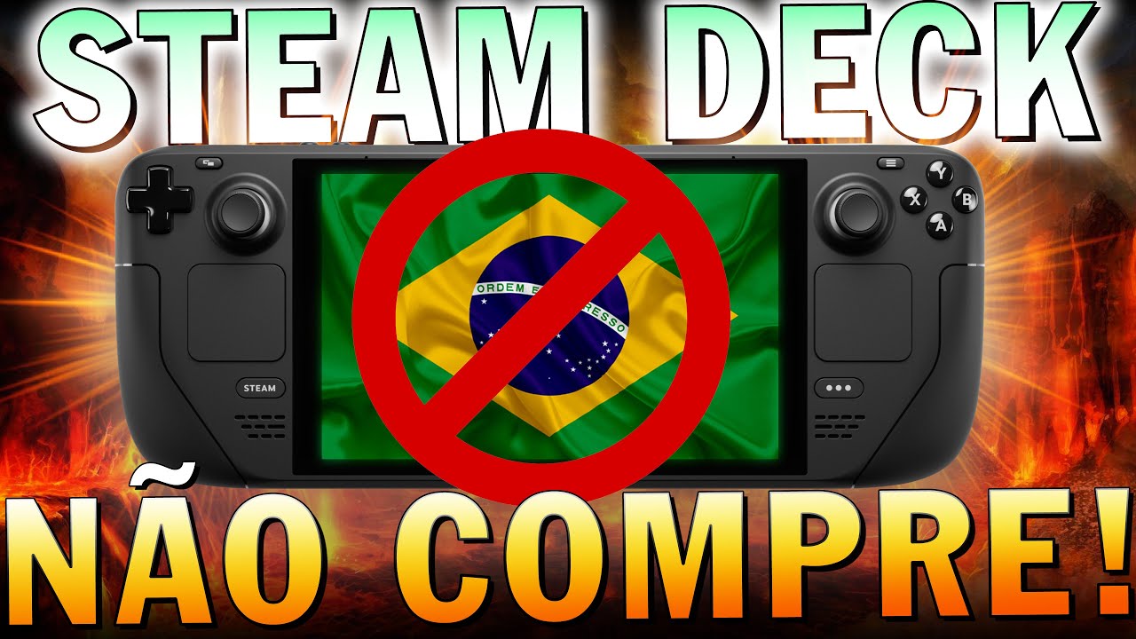 CUIDADO com STEAM DECK ! NÃO COMPRE no SITE OFICIAL para o BRASIL!