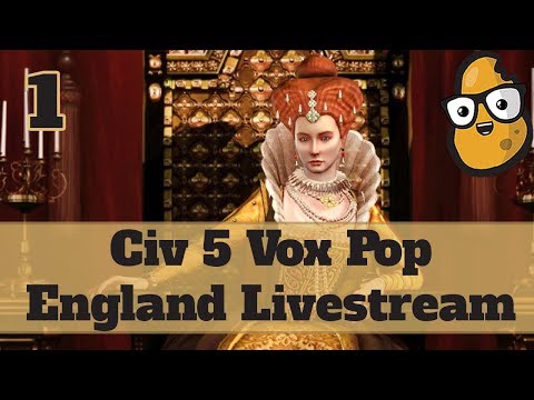 Let's Stream Civ 5 Vox Pop England - Civilization V Vox Populi England Livestream