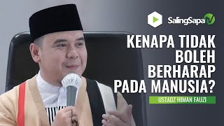 Download lagu KENAPA TIDAK BOLEH BERHARAP PADA MANUSIA? | USTADZ HILMAN FAUZI mp3