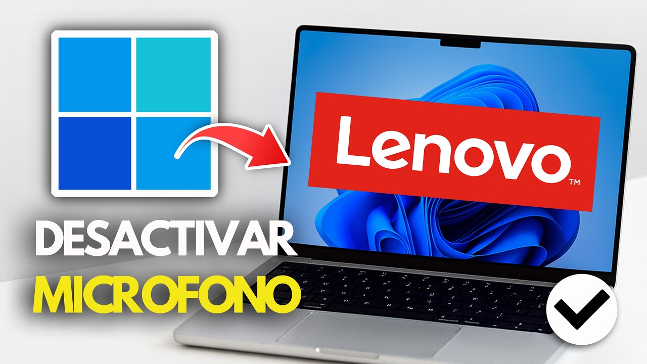 Laptop Lenovo: Cómo Activar o Desactivar el Micrófono en Windows 11 y 10