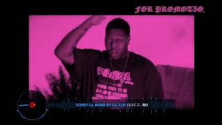 Lil Flip - Sorry Lil Mama (Slowed Video)