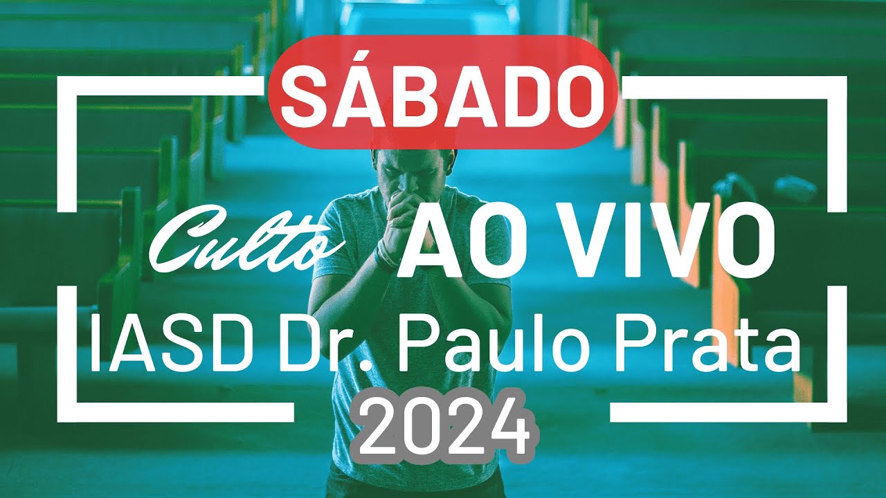 🔴 Culto ao vivo -  Sábado 14/09/2024
