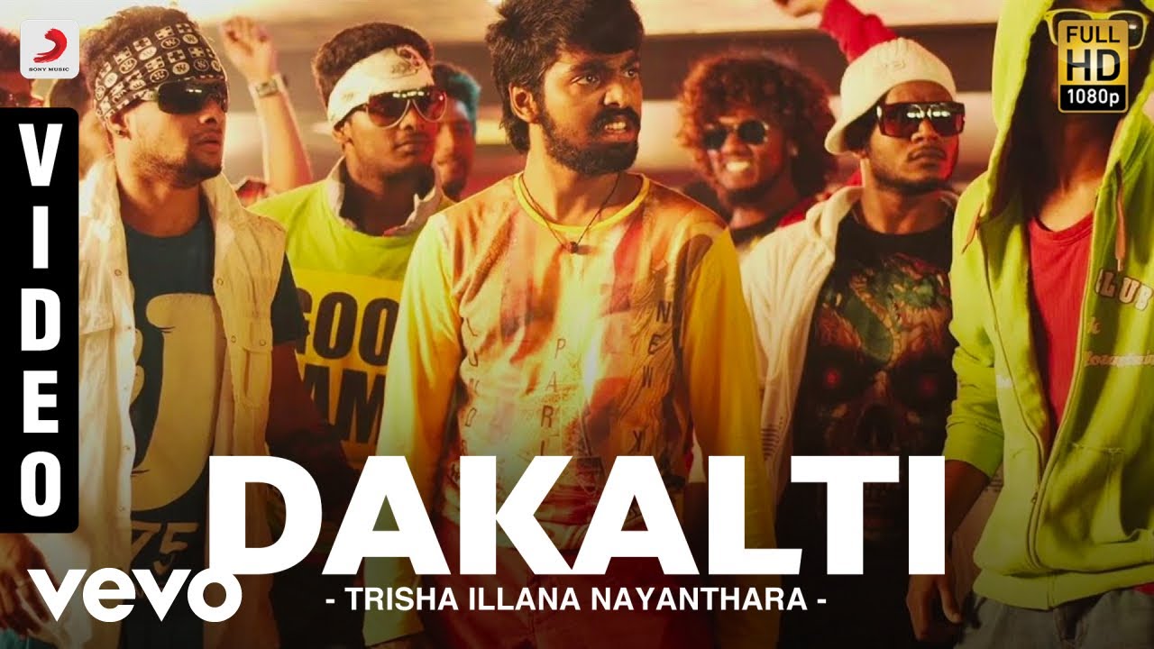 Dakalti Song Lyrics | Trisha Illana Nayanthara | Andrea Jeremiah, Anthony Daasan