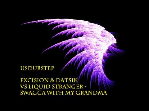 Excision & Datsik vs Liquid Stranger - Swagga With My Grandma