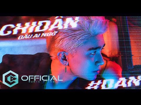 Đâu ai ngờ - Chi Dân