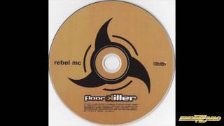 Floorkiller - Rebel MC (Is Blowin' Your Mind) (Club Mix) [Hi-Fi]