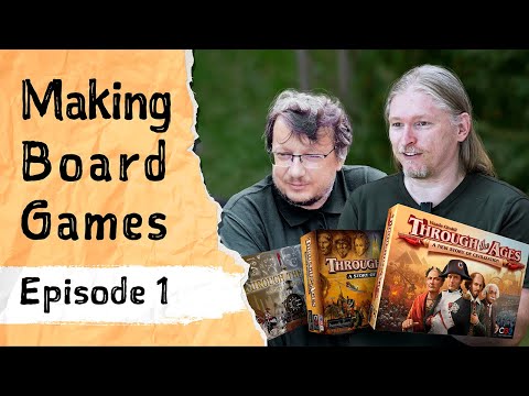 The Story of Through The Ages - Making Board Games  Ep.1